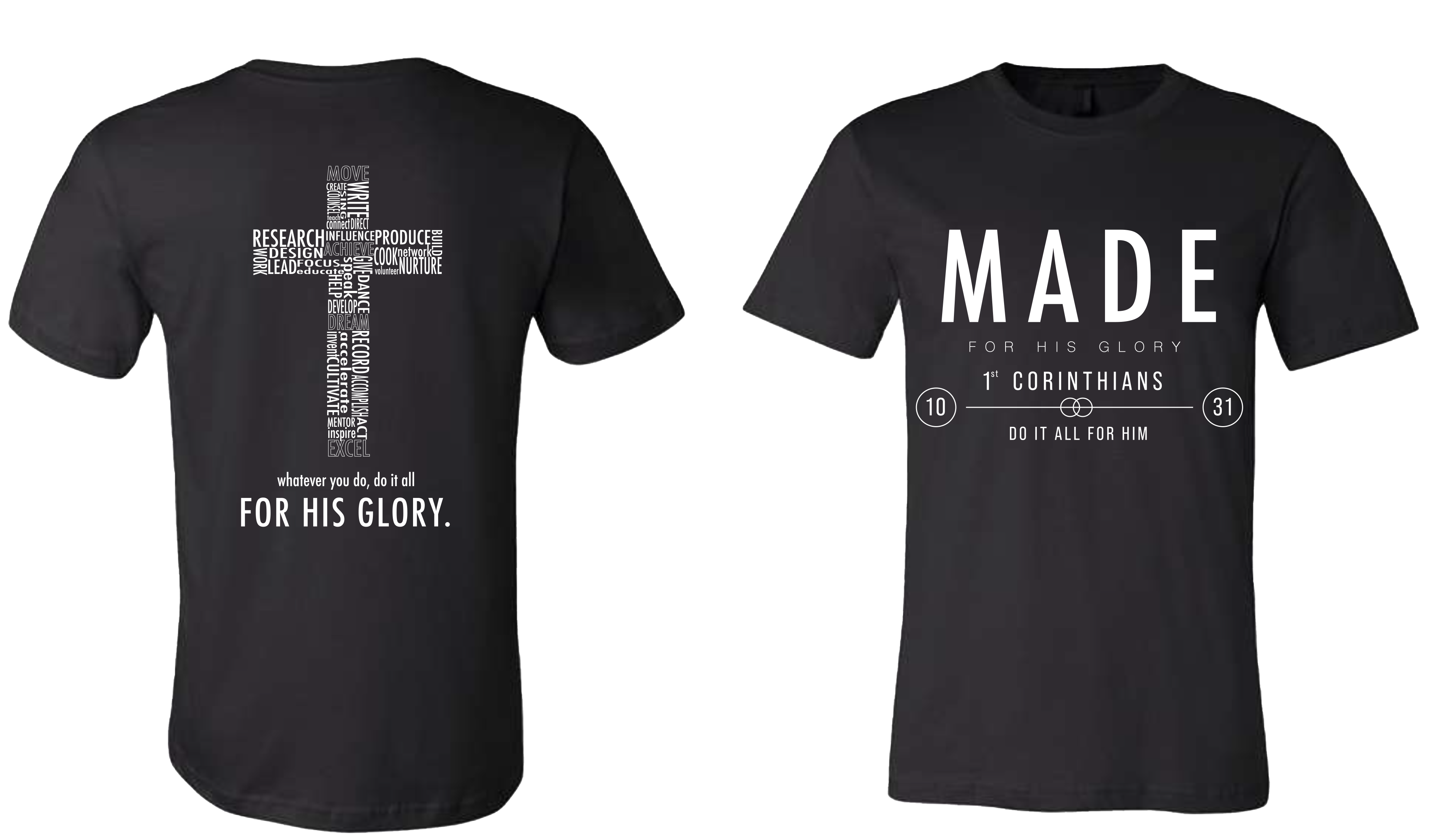 Made for His Glory T Shirt Made For His Glory